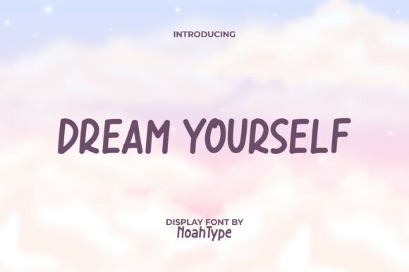 Dream Yourself Font: A Creative Typeface for Digital Marketing