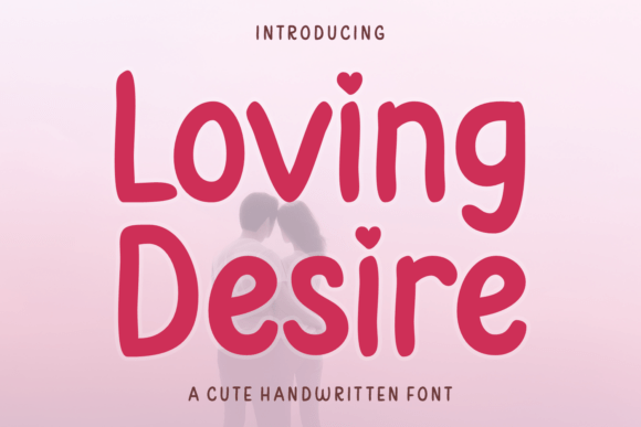 Loving Desire Font for Creative Projects
